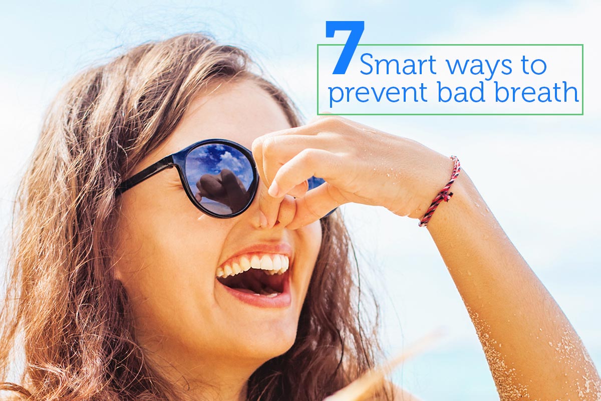 7 Smart Ways to Prevent Bad Breath