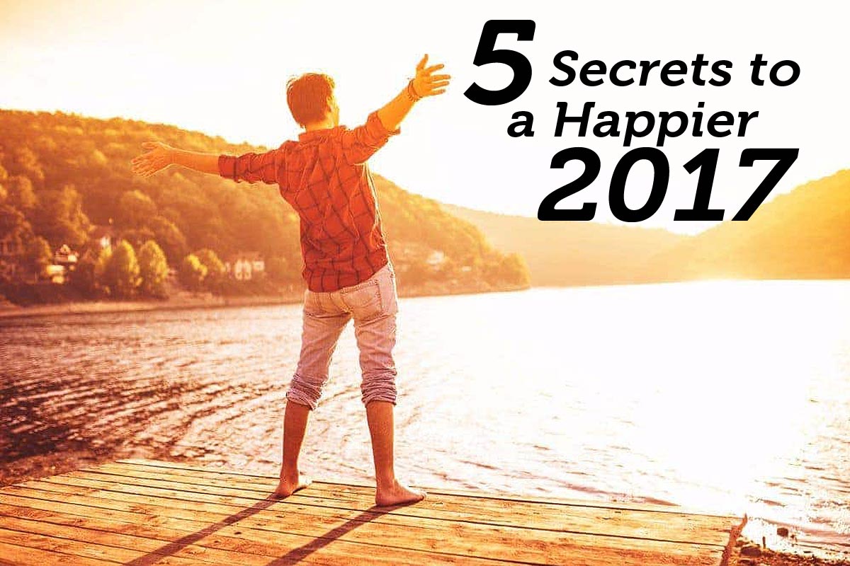 5 Secrets to a Happier 2017