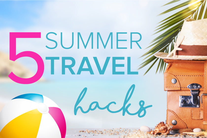 Oxyfresh - 5 Summer Travel Hacks Blog