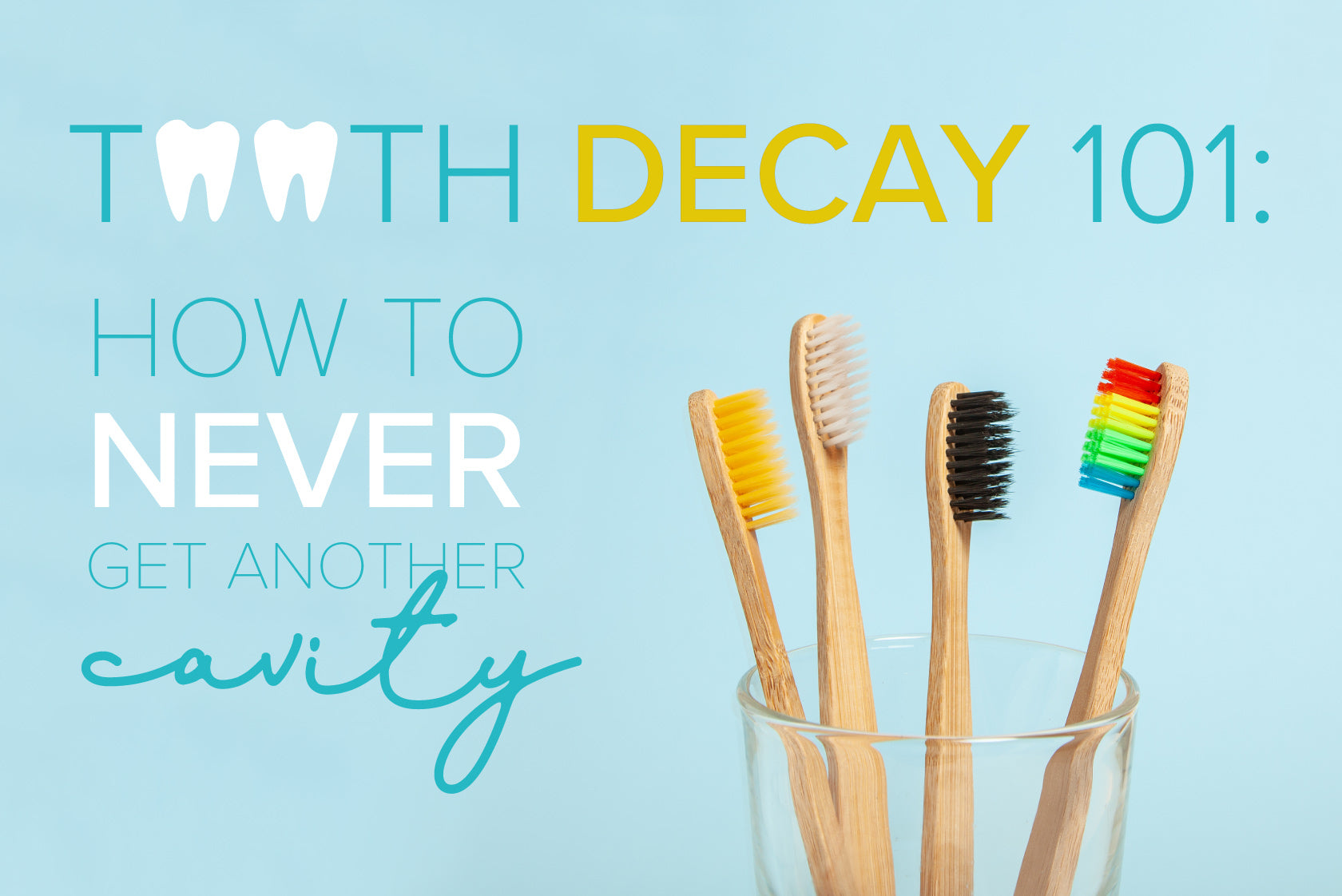 Oxyfresh - Tooth Decay 101 How To Never Get Another Cavity
