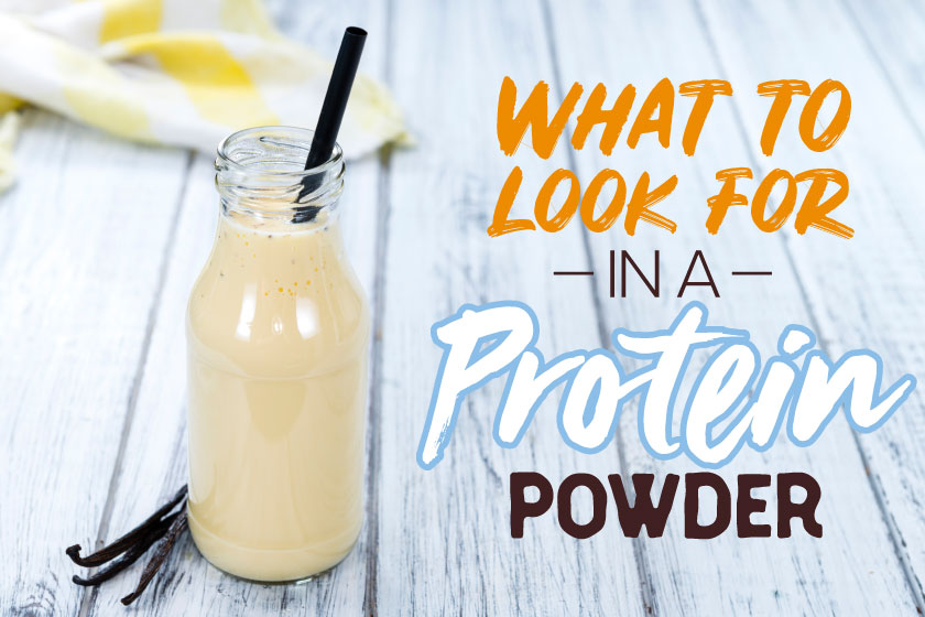 What To Look For In A Protein Powder
